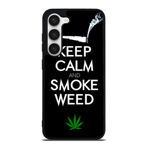 KEEP CALM AND SMOKE WEED 1 Samsung Galaxy S23 Case Cover