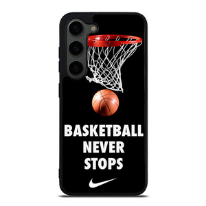 BASKETBALL NEVER STOPS 2 Samsung Galaxy S23 Plus Case Cover