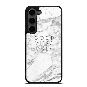 GOOD VIBES ONLY MARBLE Samsung Galaxy S23 Plus Case Cover