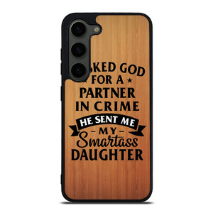 PARTNER IN CRIME DAUGHTER Samsung Galaxy S23 Plus Case Cover
