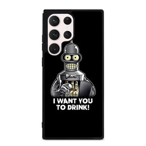 FUTURAMA BENDER I WANT YOU TO DRINK Samsung Galaxy S23 Ultra Case Cover FUTURAMA BENDER I WANT YOU TO DRINK Samsung Galaxy S23 Ultra Case Cover