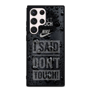 NIKE DON'T TOUCH MY PHONE Samsung Galaxy S23 Ultra Case Cover