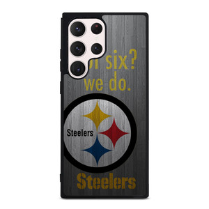 PITTSBURGH STEELERS GOT SIX Samsung Galaxy S23 Ultra Case Cover PITTSBURGH STEELERS GOT SIX Samsung Galaxy S23 Ultra Case Cover
