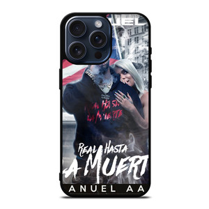 ANUEL AA REAL HASTA RAPPER iPhone 15 Pro Max Case Cover