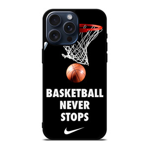 BASKETBALL NEVER STOPS 2 iPhone 15 Pro Max Case Cover BASKETBALL NEVER STOPS 2 iPhone 15 Pro Max Case Cover