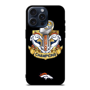 DENVER BRONCOS CHAMP iPhone 15 Pro Max Case Cover