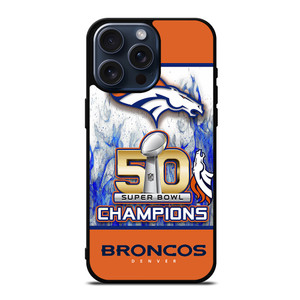 DENVER BRONCOS CHAMPIONS iPhone 15 Pro Max Case Cover