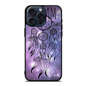 DREAM CATCHER DREAM iPhone 15 Pro Max Case Cover