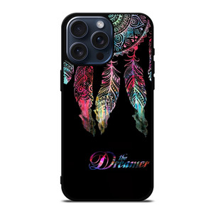 DREAM CATCHER THE DREAM iPhone 15 Pro Max Case Cover