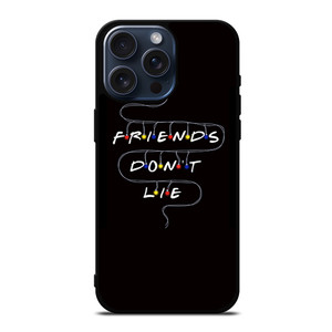 FRIENDS DON'T LIE LIGHTS 2 iPhone 15 Pro Max Case Cover