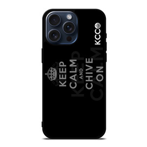 KEEP CALM AND CHIVE ON 7 iPhone 15 Pro Max Case Cover