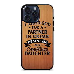 PARTNER IN CRIME DAUGHTER iPhone 15 Pro Max Case Cover