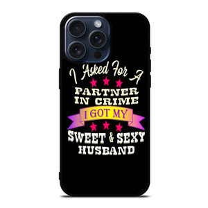 PARTNER IN CRIME HUSBAND iPhone 15 Pro Max Case Cover PARTNER IN CRIME HUSBAND iPhone 15 Pro Max Case Cover