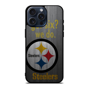 PITTSBURGH STEELERS GOT SIX iPhone 15 Pro Max Case Cover