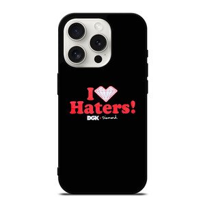 DGK I LOVE HATERS LOGO iPhone 15 Pro Case Cover