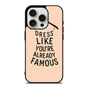 DRESS FAMOUS QUOTES iPhone 15 Pro Case Cover DRESS FAMOUS QUOTES iPhone 15 Pro Case Cover