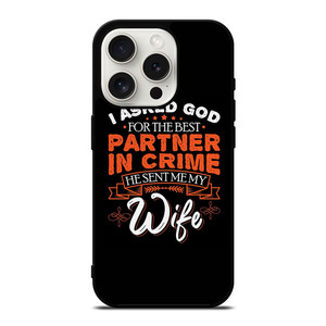 PARTNER IN CRIME WIFE iPhone 15 Pro Case Cover PARTNER IN CRIME WIFE iPhone 15 Pro Case Cover