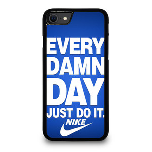EVERY DAMN DAY JUST DO IT NIKE iPhone SE 2020 Case Cover