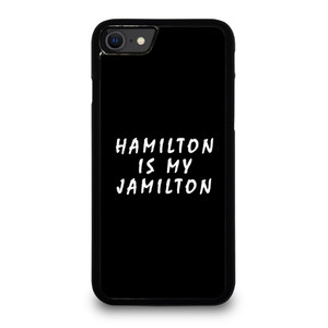 HAMILTON IS MY JAMILTON 2 iPhone SE 2020 Case Cover