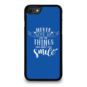 NEVER GIVE UP QOUTE iPhone SE 2022 Case Cover