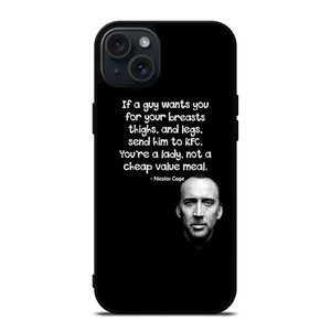 NICOLAS CAGE QUOTE iPhone 15 Plus Case Cover