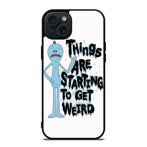 RICK AND MORTY GET WEIRD iPhone 15 Plus Case Cover