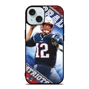 TOM BRADY PATRIOTS 4 iPhone 15 Case Cover TOM BRADY PATRIOTS 4 iPhone 15 Case Cover