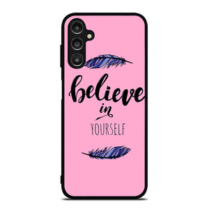 BELIEVE IN YOURSELF INSPIRATION Samsung Galaxy A14 5G Case Cover
