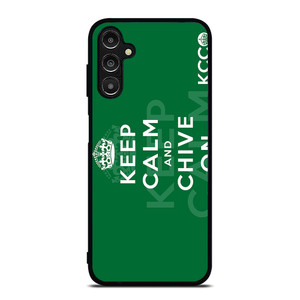 KEEP CALM AND CHIVE ON 2 Samsung Galaxy A14 5G Case Cover