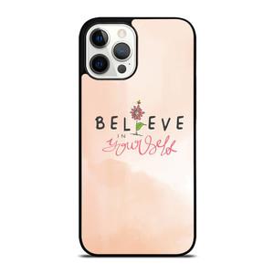 BELIEVE IN YOURSELF PINK iPhone 12 Pro Max Case Cover