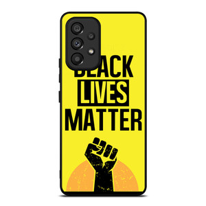 BLACK LIVES MATTER Samsung Galaxy A53 5G Case Cover