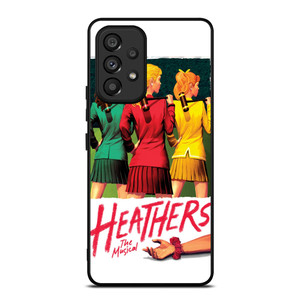 HEATHERS BROADWAY MUSICAL 2 Samsung Galaxy A53 5G Case Cover