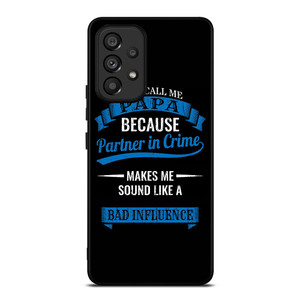 PARTNER IN CRIME PAPA Samsung Galaxy A53 5G Case Cover