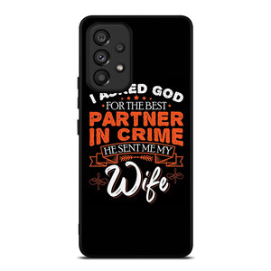 PARTNER IN CRIME WIFE Samsung Galaxy A53 5G Case Cover