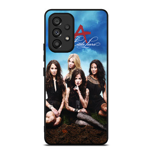 PRETTY LITTLE LIARS SERIES Samsung Galaxy A53 5G Case Cover