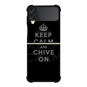 KEEP CALM AND CHIVE ON 8 Samsung Galaxy Z Flip 3 5G Case Cover