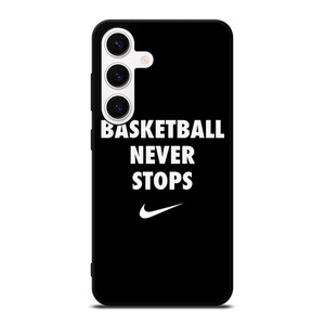 BASKETBALL NEVER STOPS 1 Samsung Galaxy S24 Case Cover