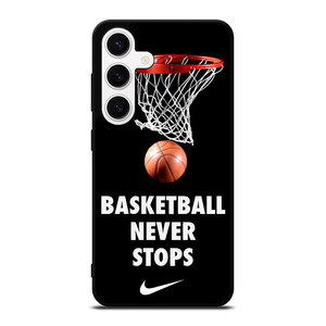 BASKETBALL NEVER STOPS 2 Samsung Galaxy S24 Case Cover