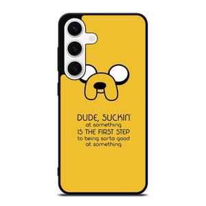 JAKE DOG QUOTE Samsung Galaxy S24 Case Cover