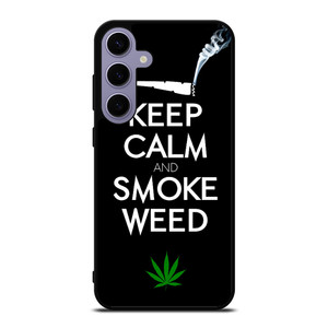 KEEP CALM AND SMOKE WEED 1 Samsung Galaxy S24 Plus Case Cover