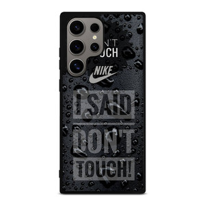 NIKE DON'T TOUCH MY PHONE Samsung Galaxy S24 Ultra Case Cover