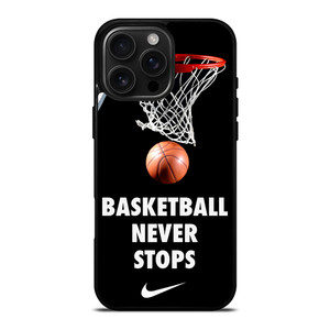 BASKETBALL NEVER STOPS 2 iPhone 16 Pro Max Case Cover BASKETBALL NEVER STOPS 2 iPhone 16 Pro Max Case Cover