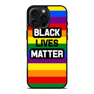BLACK LIVES MATTER RAINBOW iPhone 16 Pro Max Case Cover