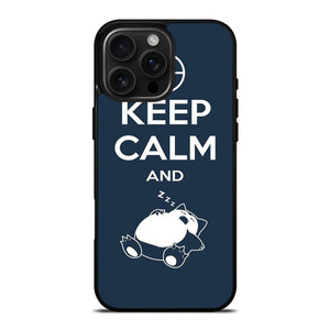 KEEP CALM SNORLAX iPhone 16 Pro Max Case Cover