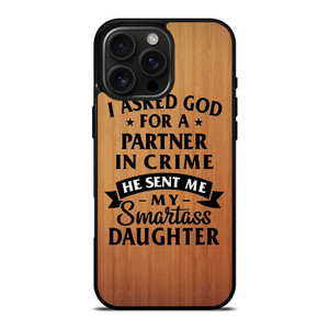 PARTNER IN CRIME DAUGHTER iPhone 16 Pro Max Case Cover