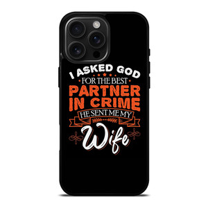 PARTNER IN CRIME WIFE iPhone 16 Pro Max Case Cover