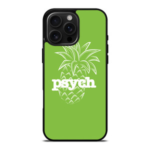 PSYCH PINEAPPLE iPhone 16 Pro Max Case Cover PSYCH PINEAPPLE iPhone 16 Pro Max Case Cover