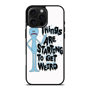 RICK AND MORTY GET WEIRD iPhone 16 Pro Max Case Cover