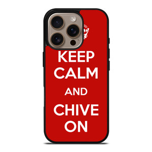 KEEP CALM AND CHIVE ON 4 iPhone 16 Pro Case Cover
