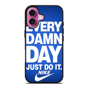 EVERY DAMN DAY JUST DO IT NIKE iPhone 16 Plus Case Cover